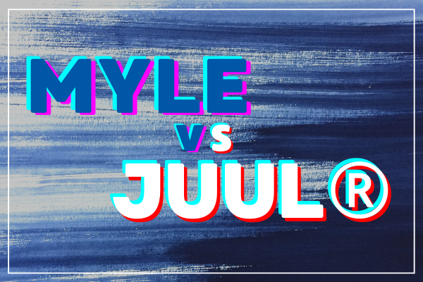 Myle vs. JUUL®: What’s the Best Pod System on the Market?