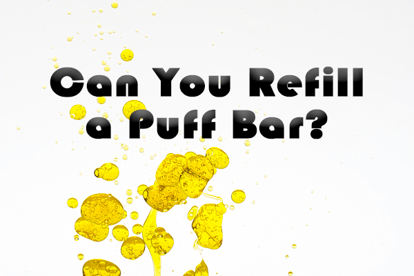 Can You Refill a Puff Bar? Premium Vape