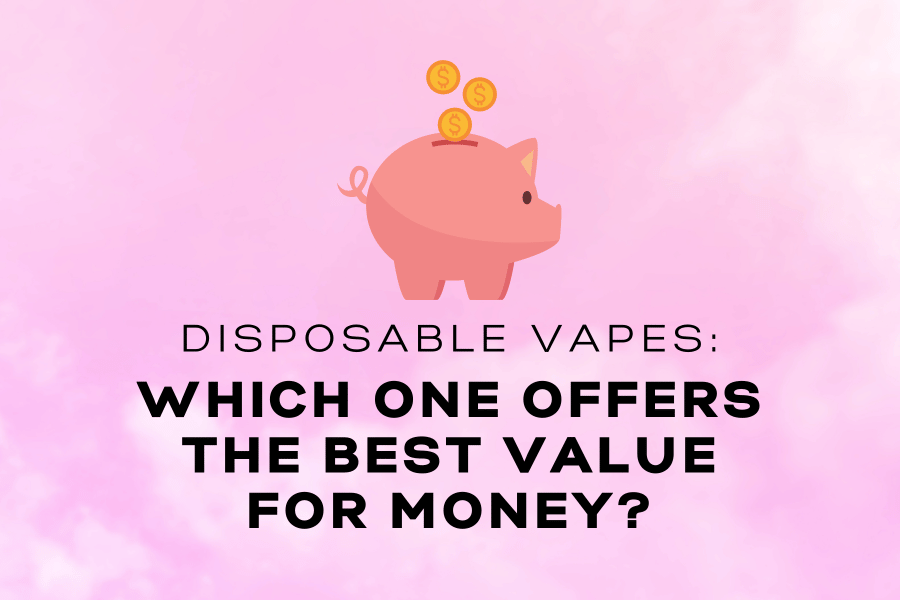 What Disposable Vape Offers The Best Value for Money? Premium Vape
